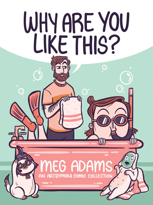 Title details for Why Are You Like This? by Meg Adams - Available